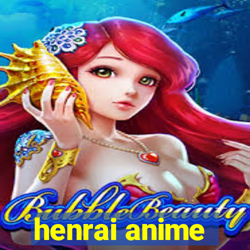 henrai anime